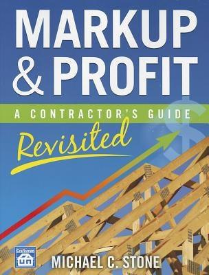 Markup & Profit: A Contractor's Guide, Revisited - Paperback | Diverse Reads