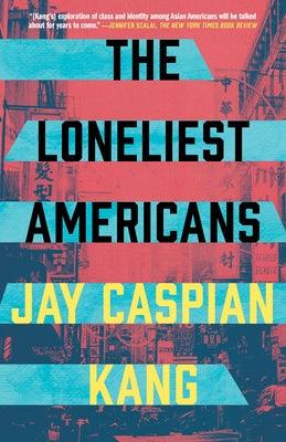 The Loneliest Americans - Paperback