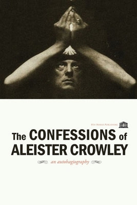 The Confessions of Aleister Crowley - Paperback | Diverse Reads