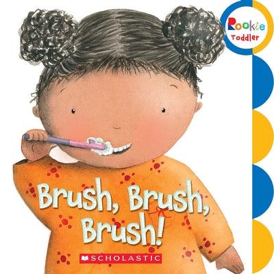 Brush, Brush, Brush! (Rookie Toddler) - Board Book | Diverse Reads