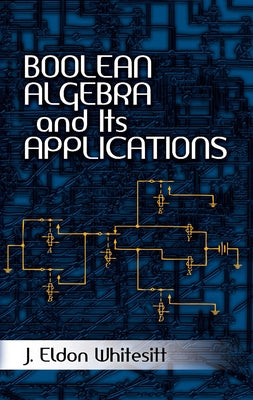 Boolean Algebra and Its Applications - Paperback | Diverse Reads