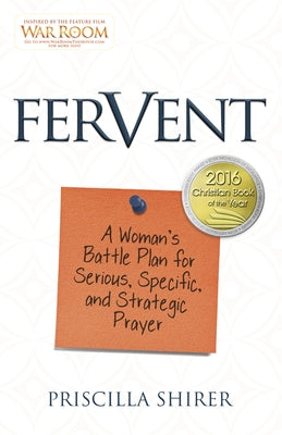 Fervent: A Woman's Battle Plan to Serious, Specific and Strategic Prayer - Paperback | Diverse Reads
