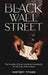 Black Wall Street: The Wealthy African American Community of the Early 20th Century - Hardcover | Diverse Reads