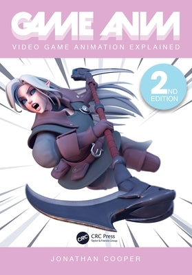 Game Anim: Video Game Animation Explained - Paperback | Diverse Reads