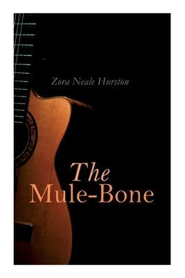 The Mule-Bone - Paperback | Diverse Reads
