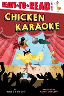 Chicken Karaoke: Ready-To-Read Level 1 - Hardcover | Diverse Reads