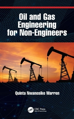 Oil and Gas Engineering for Non-Engineers - Paperback | Diverse Reads