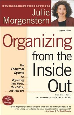 Organizing from the Inside Out: The Foolproof System for Organizing Your Home, Your Office, and Your Life - Paperback | Diverse Reads