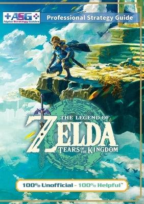 The Legend of Zelda Tears of the Kingdom Strategy Guide Book (Full Color): 100% Unofficial - 100% Helpful Walkthrough - Paperback | Diverse Reads