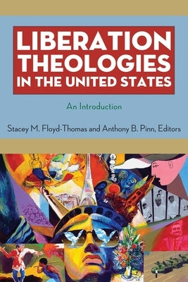 Liberation Theologies in the United States: An Introduction - Paperback | Diverse Reads