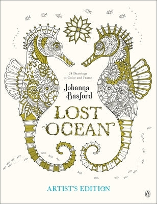 Lost Ocean Artist's Edition: An Inky Adventure and Coloring Book for Adults: 24 Drawings to Color and Frame - Paperback | Diverse Reads