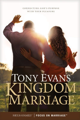 Kingdom Marriage: Connecting God's Purpose with Your Pleasure - Paperback | Diverse Reads