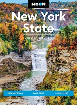 Moon New York State: Getaway Ideas, Road Trips, Local Spots - Paperback | Diverse Reads