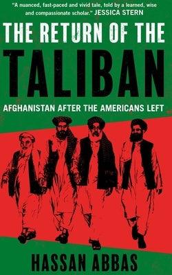 The Return of the Taliban: Afghanistan After the Americans Left - Hardcover | Diverse Reads