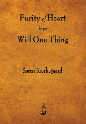 Purity of Heart Is to Will One Thing - Paperback | Diverse Reads
