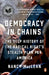 Democracy in Chains: The Deep History of the Radical Right's Stealth Plan for America - Paperback | Diverse Reads