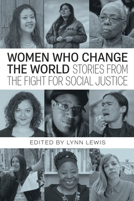 Women Who Change the World: Stories from the Fight for Social Justice - Paperback | Diverse Reads