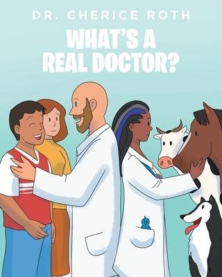 What's a Real Doctor? - Paperback | Diverse Reads