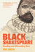 Black Shakespeare: Reading and Misreading Race - Hardcover | Diverse Reads