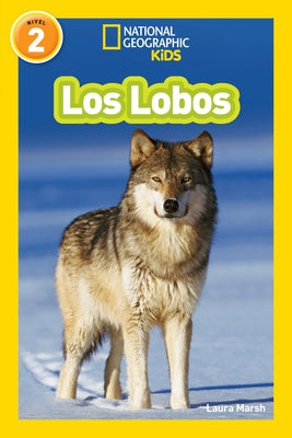 Los Lobos (Wolves) (National Geographic Readers Series) - Paperback | Diverse Reads
