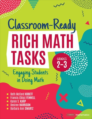 Classroom-Ready Rich Math Tasks, Grades 2-3: Engaging Students in Doing Math - Paperback | Diverse Reads