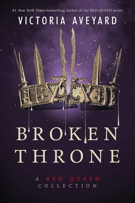 Broken Throne: A Red Queen Collection - Hardcover | Diverse Reads