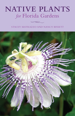 Native Plants for Florida Gardens - Paperback | Diverse Reads