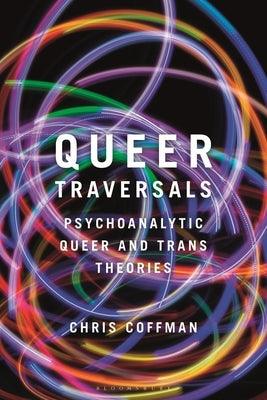 Queer Traversals: Psychoanalytic Queer and Trans Theories - Paperback