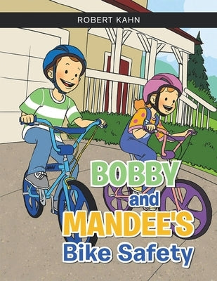 BOBBY AND MANDEE'S Bike Safety - Paperback | Diverse Reads