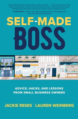 Self-Made Boss: Advice, Hacks, and Lessons from Small Business Owners - Hardcover | Diverse Reads