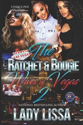 The Ratchet & Bougie Wives of Vegas 2 - Paperback | Diverse Reads
