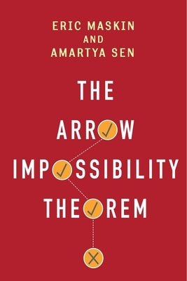 The Arrow Impossibility Theorem - Hardcover | Diverse Reads