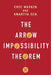 The Arrow Impossibility Theorem - Hardcover | Diverse Reads