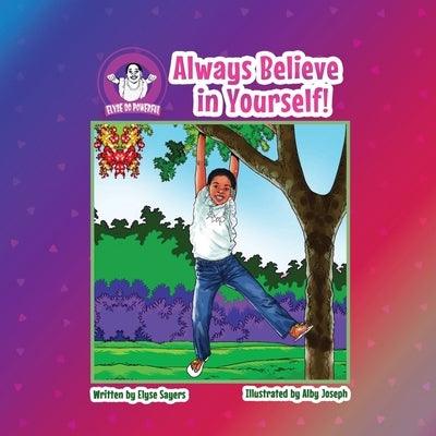 Always Believe in Yourself! - Paperback | Diverse Reads