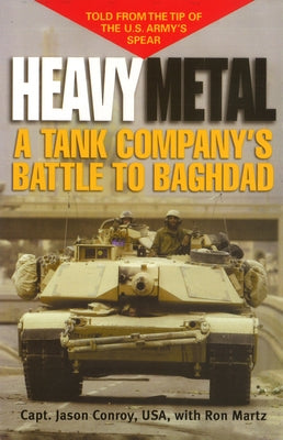 Heavy Metal: A Tank Company's Battle to Baghdad - Hardcover | Diverse Reads