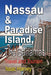 Nassau & Paradise Island, The Bahamas: Travel and Tourism - Paperback | Diverse Reads