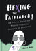 Hexing the Patriarchy: 26 Potions, Spells, and Magical Elixirs to Embolden the Resistance - Hardcover | Diverse Reads