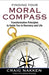 Finding Your Moral Compass: Transformative Principles to Guide You In Recovery and Life - Paperback | Diverse Reads