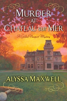 Murder at Chateau sur Mer (Gilded Newport Mystery Series #5) - Paperback | Diverse Reads