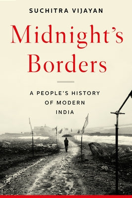 Midnight's Borders: A People's History of Modern India - Hardcover | Diverse Reads