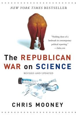 The Republican War on Science - Paperback | Diverse Reads