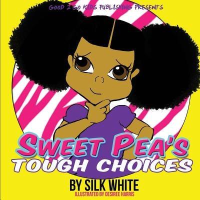 Sweet Pea's Tough Choices - Paperback |  Diverse Reads
