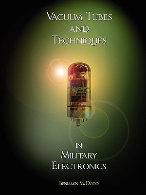 Handbook of Vacuum Tubes and Techniques in Military Electronics - Paperback | Diverse Reads