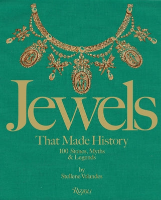 Jewels That Made History: 101 Stones, Myths, and Legends - Hardcover | Diverse Reads
