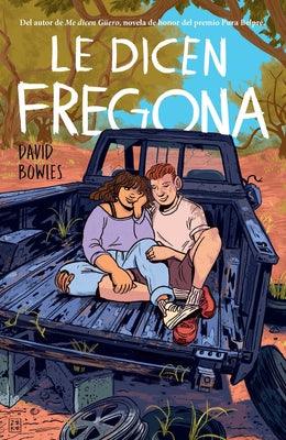 Le Dicen Fregona: Poemas de Un Chavo de la Frontera / They Call Her Fregona - Paperback | Diverse Reads