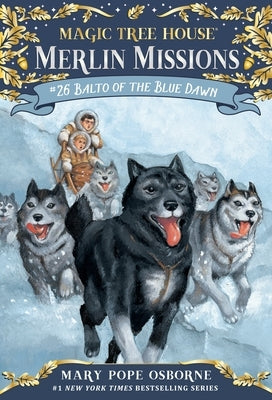 Balto of the Blue Dawn (Magic Tree House Merlin Mission Series #26) - Paperback | Diverse Reads