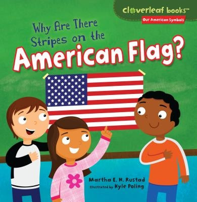 Why Are There Stripes on the American Flag? - Paperback | Diverse Reads