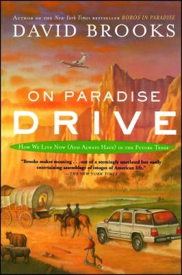 On Paradise Drive: How We Live Now (And Always Have) in the Future Tense - Paperback | Diverse Reads