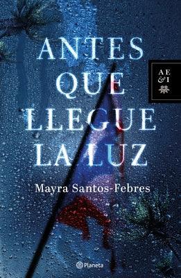 Antes Que Llegue La Luz - Paperback | Diverse Reads