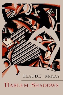 Harlem Shadows: The Poems of Claude Mckay - Paperback | Diverse Reads